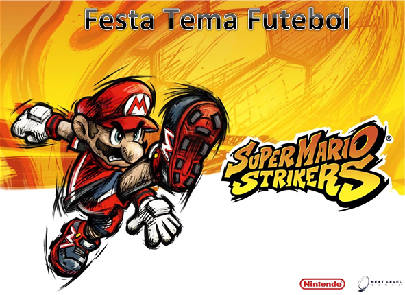 Festa Infantil Tema Futebol - Mário Strikers